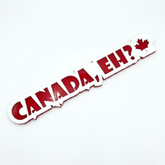 CANADA, EH - RED AND WHITE TEXT BADGE