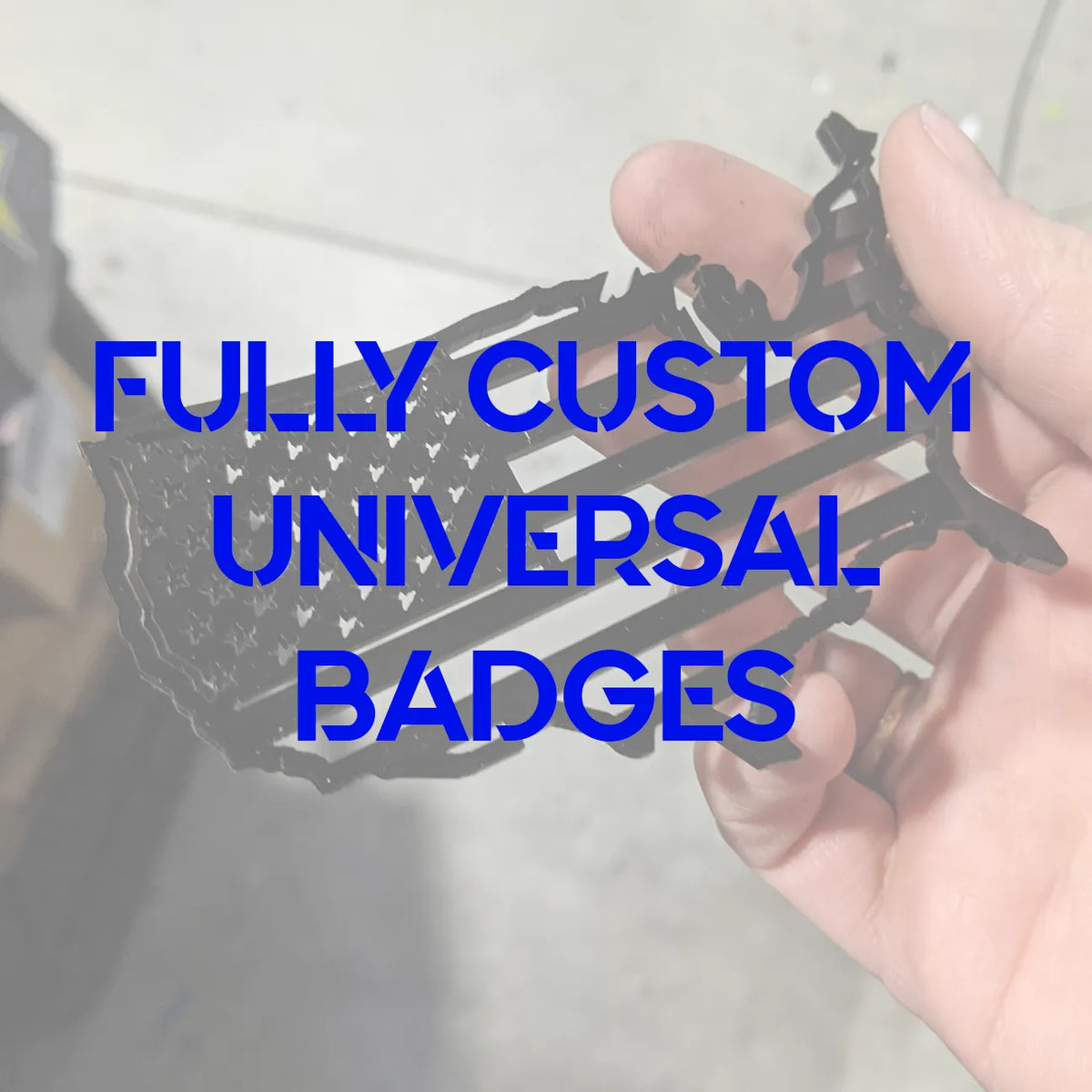 CUSTOM Universal Badge - Mount to Any Flat Surface